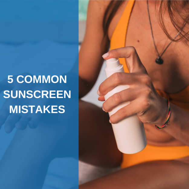 5 Common Sunscreen Mistakes