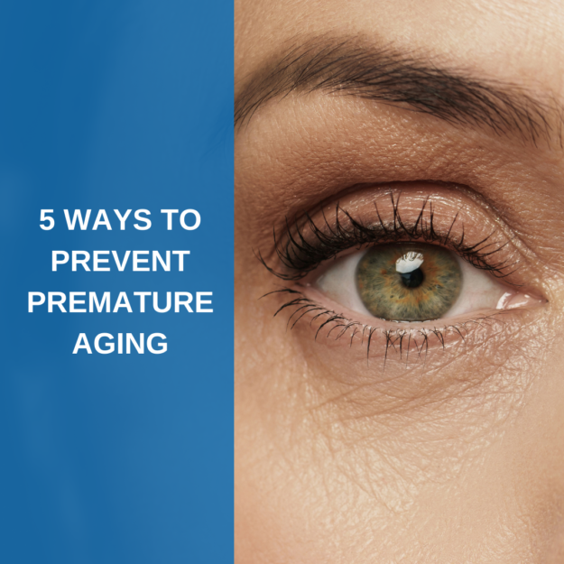 5 Ways to Prevent Premature Aging