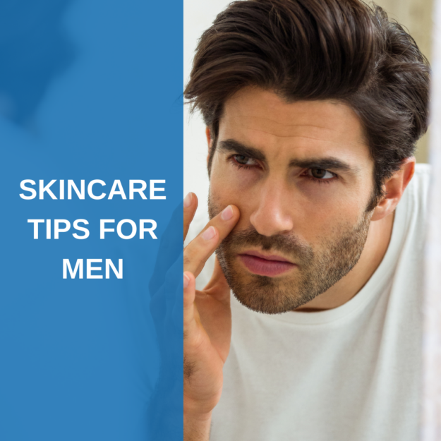 Men’s Skincare Tips
